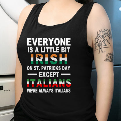 Patrick Day Shirts for Family, Funny Patrick Day shirts, st patrick's day Unisex T-Shirt/Hoodie/Sweatshirt HLT00 - Everyone Is A Little Irish On St Patrick Day Except Italians Pullover Hoodie
