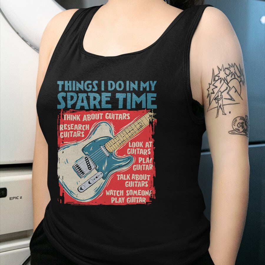 Guitar Lover Shirt, Funny Guitar UnisexT-Shirt/Hoodie/Sweatshirt HLT00 - Guitar Things I Do in My Spare Time Funny Electric Guitarist T-Shirt