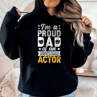 Gift for Dad Shirt, Funny Dad Unisex T-Shirt/Hoodie/Sweatshirt HLT00 – Proud Theatre Actor Dad Theatre Dad Theatre Father Long Sleeve T-Shirt