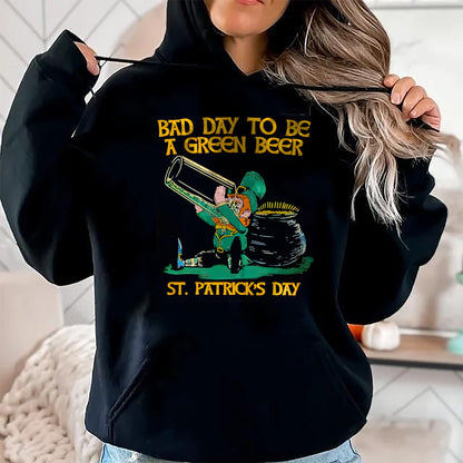 Patrick Day Shirts for Family, Funny Patrick Day shirts, st patrick's day Unisex T-Shirt/Hoodie/Sweatshirt HLT00 - Bad day to be a green beer St Patrick Day T-Shirt