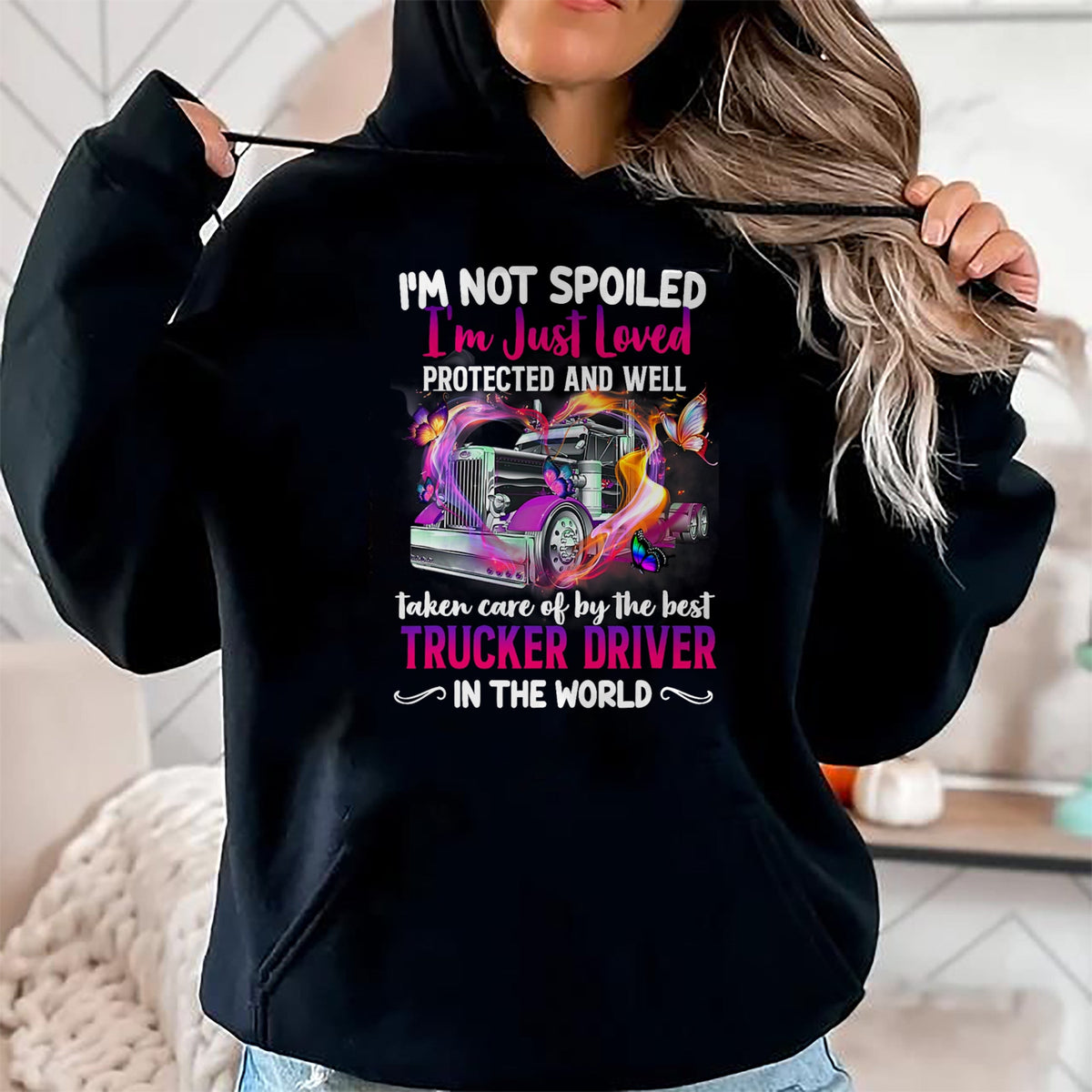 Best Wife Shirt, Wife and Husband Unisex T-Shirt/Hoodie/Sweatshirt HLT00 - Gift for wife T shirt, spoiled wife   Funny Trucker Wife Tee I'm Not Spoiled Loved By Truck Driver T