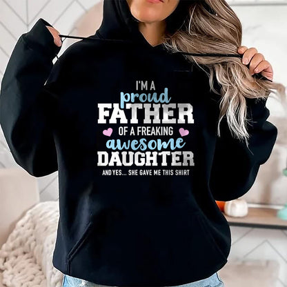 Gift for Dad Shirt, Funny Dad Unisex T-Shirt/Hoodie/Sweatshirt HLT00 – Proud father of a freaking awesome daughter T-Shirt
