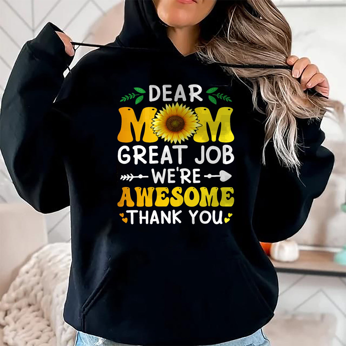 Gift for Mom Shirt, Funny Mom Unisex T-Shirt/Hoodie/Sweatshirt HLT00 - Dear Mom Great Job We're Awesome Thank Mother's day Floral T-Shirt