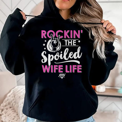 Best Wife Shirt, Wife and Husband Unisex T-Shirt/Hoodie/Sweatshirt HLT00 - Gift for wife T shirt, spoiled wife   Rockin' The Spoiled Wife Life - Mom Housewife Bride Funny Swea