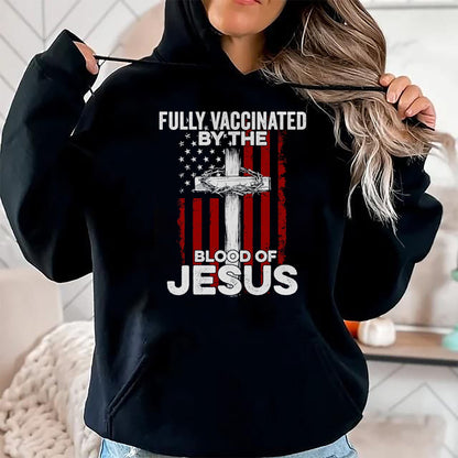 Christian Tee, Christian Faith Unisex T-Shirt/Hoodie/Sweatshirt HLT00 - Fully Vaccinated By The Blood Of Jesus Christian USA Flag T-Shirt