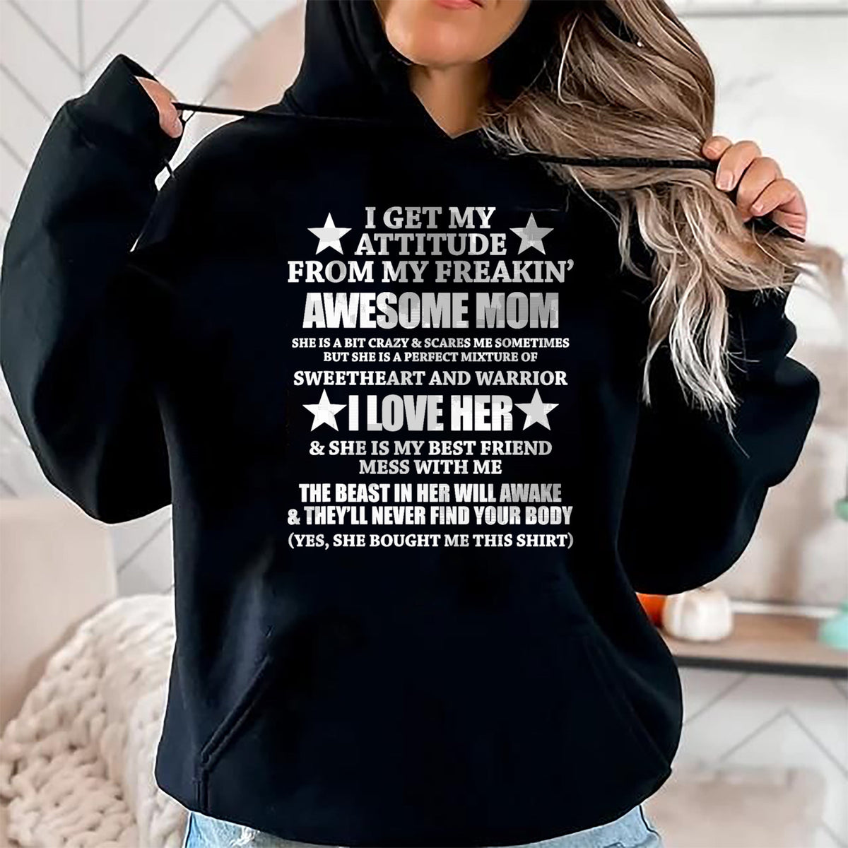 Gift for Mom Shirt, Funny Mom Unisex T-Shirt/Hoodie/Sweatshirt HLT00 - I Get My Attitude From My Freaking Awesome Mom Funny T-Shirt