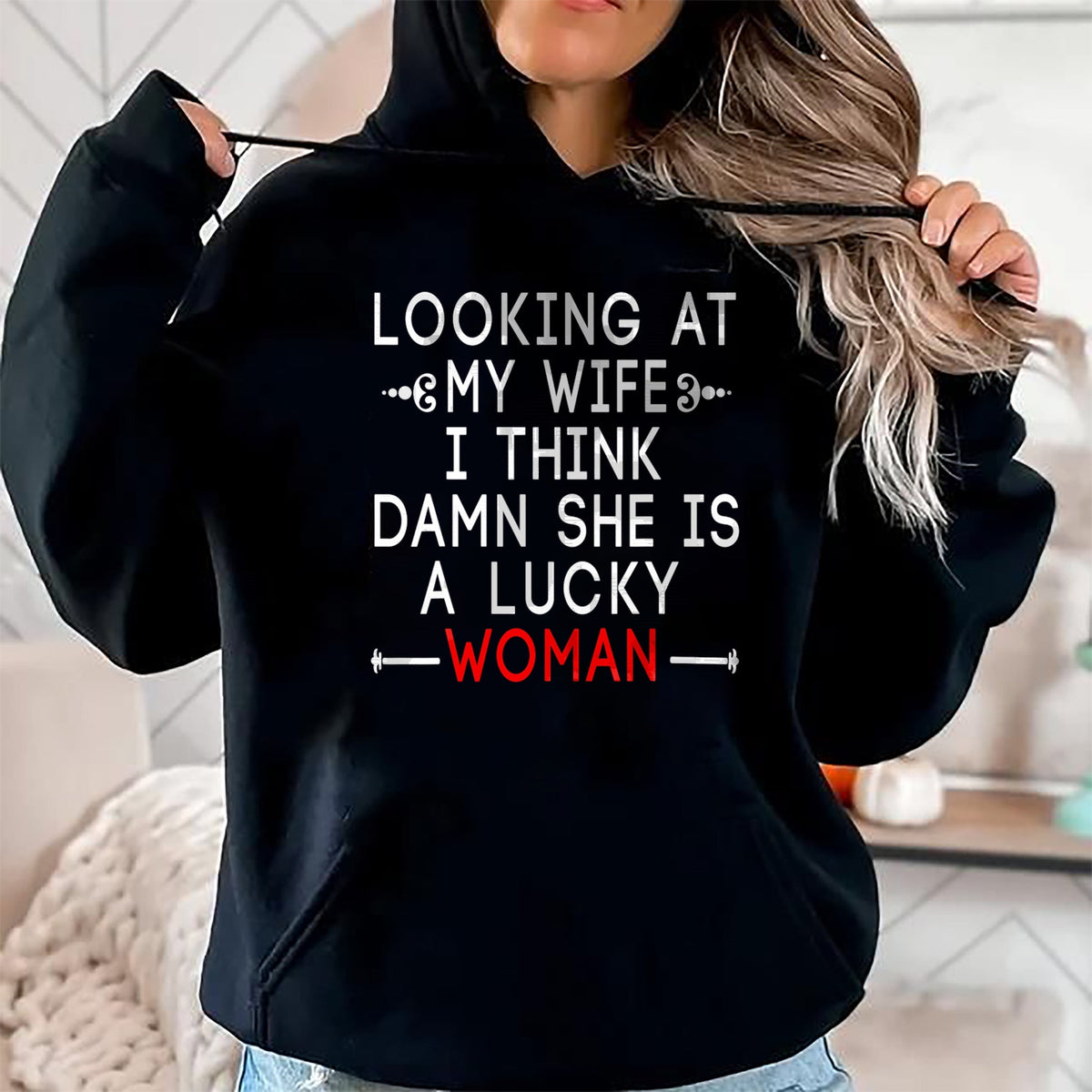 Best Wife Shirt, Wife and Husband Unisex T-Shirt/Hoodie/Sweatshirt HLT00 - Gift for wife T shirt, lucky wife   Funny Looking At My Wife I Think Damn She Is A Lucky Woman T-Shi