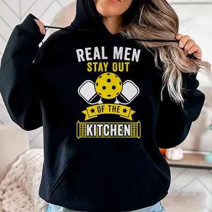 Funny Pickleball Shirt, Pickleball Lover Unisex T-Shirt/Hoodie/Sweatshirt HLT00 - Real Men Stay Out of the Kitchen Funny Pickleball T-Shirt