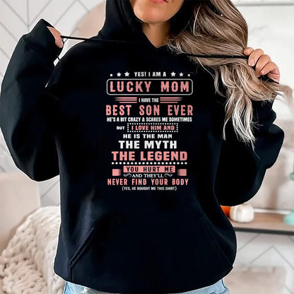Gift for Mom Shirt, Funny Mom Unisex T-Shirt/Hoodie/Sweatshirt HLT00 - Yes I Am Lucky Mom I Have The Best Son Ever T-Shirt