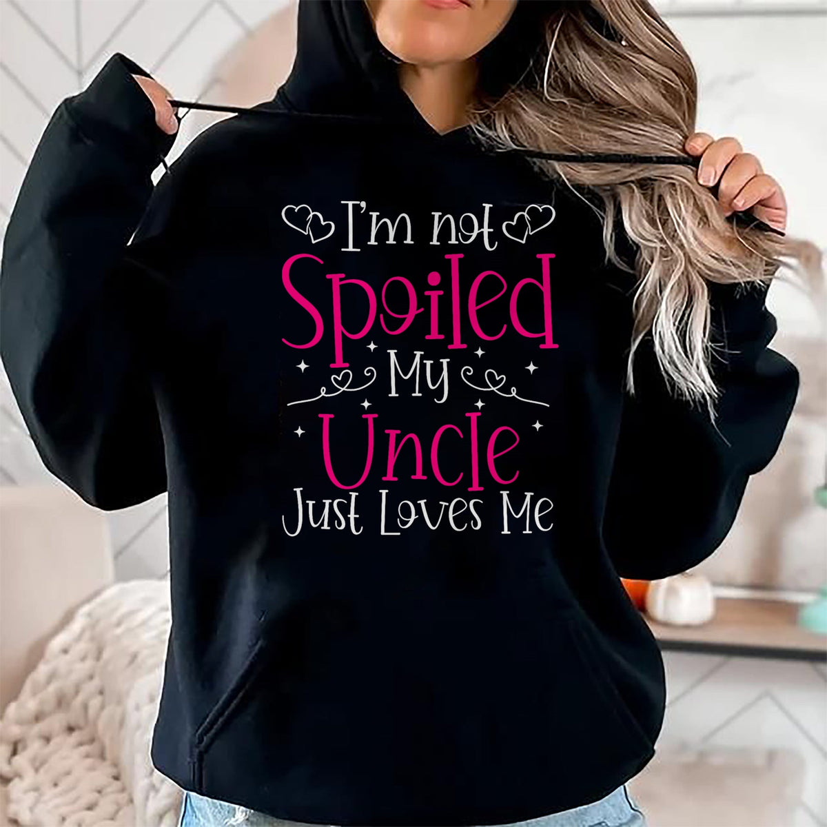 Best Wife Shirt, Wife and Husband Unisex T-Shirt/Hoodie/Sweatshirt HLT00 - I'm Not Spoiled My Uncle Just Loves Me Funny Niece Girls Tee T-Shirt