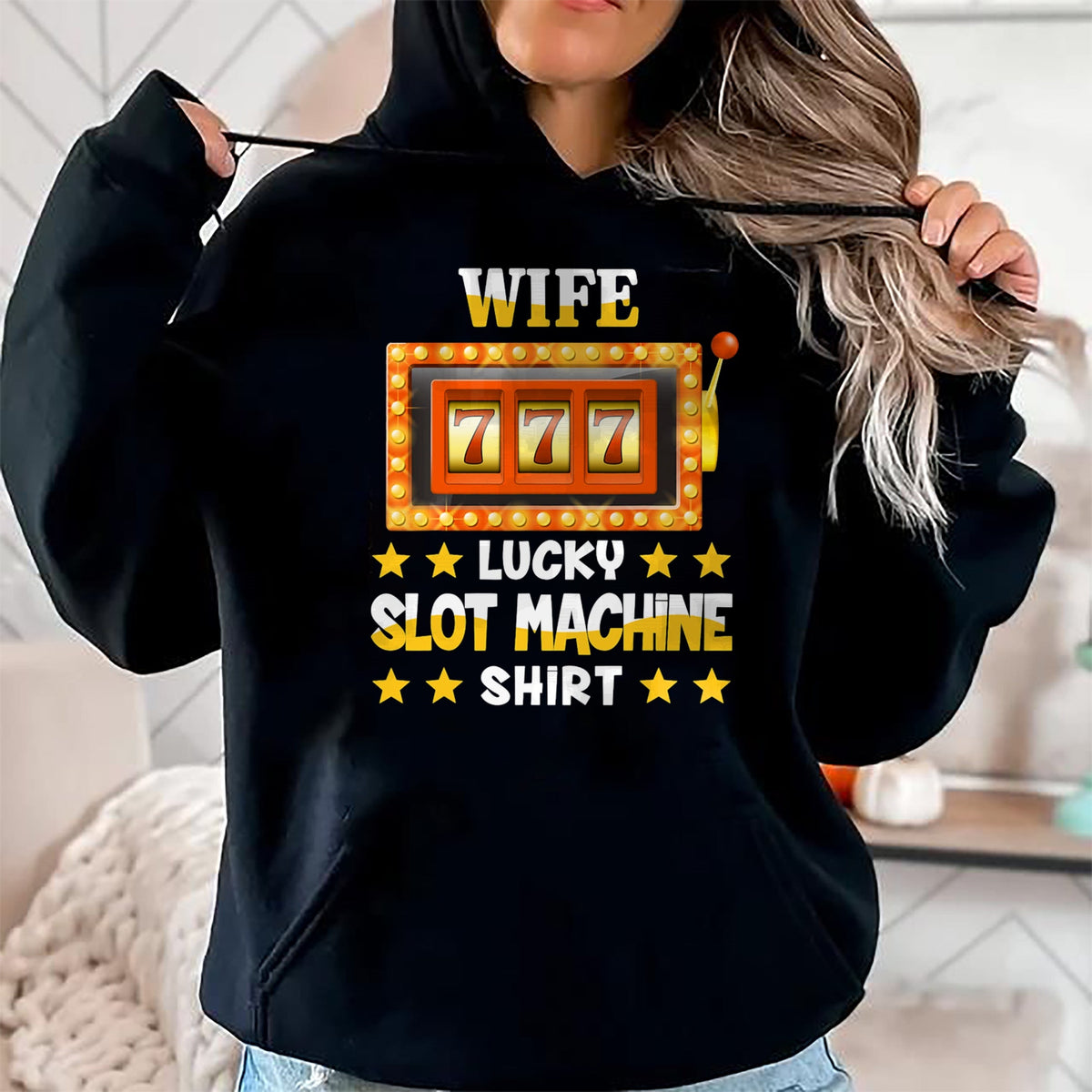 Best Wife Shirt, Wife and Husband Unisex T-Shirt/Hoodie/Sweatshirt HLT00 - Gift for wife T shirt, lucky wife   Slot Machine Shirt For Wife Funny Lucky Slot Machine T-Shirt