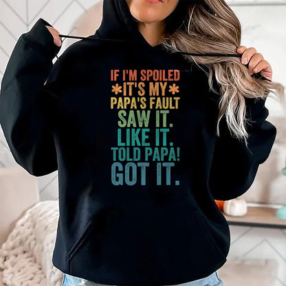 Best Wife Shirt, Wife and Husband Unisex T-Shirt/Hoodie/Sweatshirt HLT00 - If I'm Spoiled It's My Papa's Fault Girls T-Shirt (1)