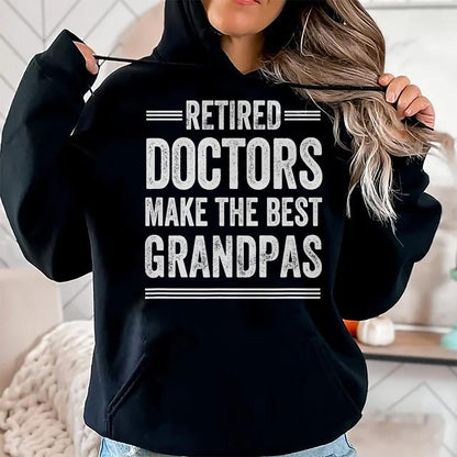 Best Doctor Shirt, Funny Doctor UnisexT-Shirt/Hoodie/Sweatshirt HLT00 - Pensioner Grandpa Doctor MD Retirement Gift Dad T-Shirt
