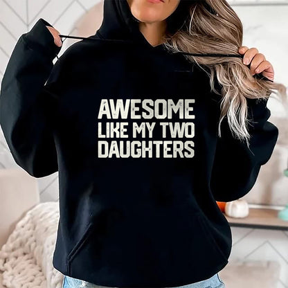 Gift for Dad Shirt, Funny Dad Unisex T-Shirt/Hoodie/Sweatshirt HLT00 – AWESOME LIKE MY TWO DAUGHTERS Father_s Day Dad Men Him Gift T-Shirt
