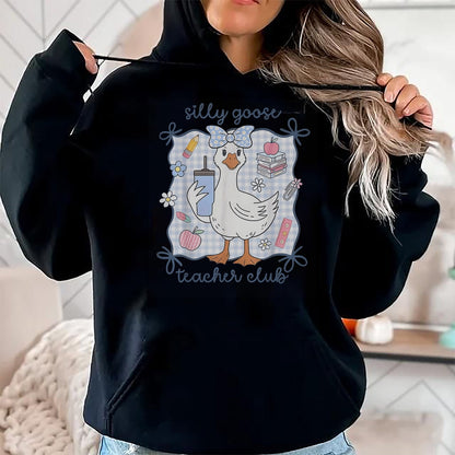 Best Teacher Shirt, Funny Teacher UnisexT-Shirt/Hoodie/Sweatshirt HLT00 - Silly Goose Teacher Club Back to School T-Shirt