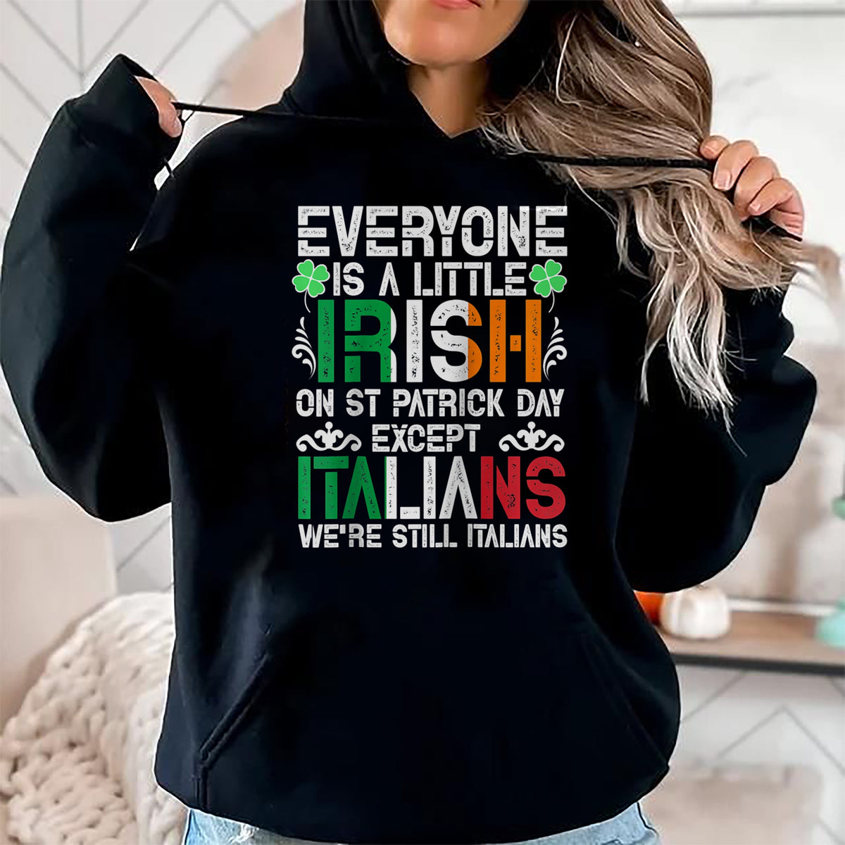 Patrick Day Shirts for Family, Funny Patrick Day shirts, st patrick's day Unisex T-Shirt/Hoodie/Sweatshirt HLT00 - Everyone Is A Little Irish On St Patrick Day Except Italians Raglan Baseball Tee