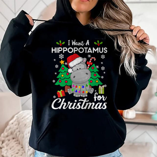 I Want A Hippopotamus For Christmas Cute Gift Xmas Costume T-Shirt - Christmas Unisex T-Shirt/Hoodie/Sweatshirt - HNDS00