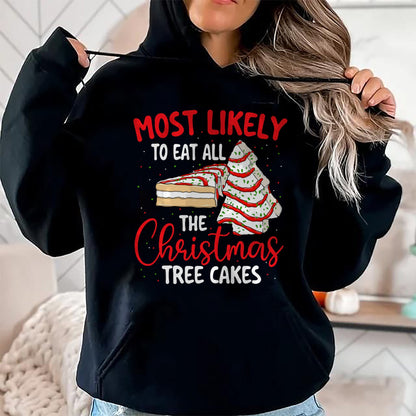 Most Likely To Eat All The Christmas Tree Cakes - Xmas Squad T-Shirt - Christmas Unisex T-Shirt/Hoodie/Sweatshirt - HNDS00