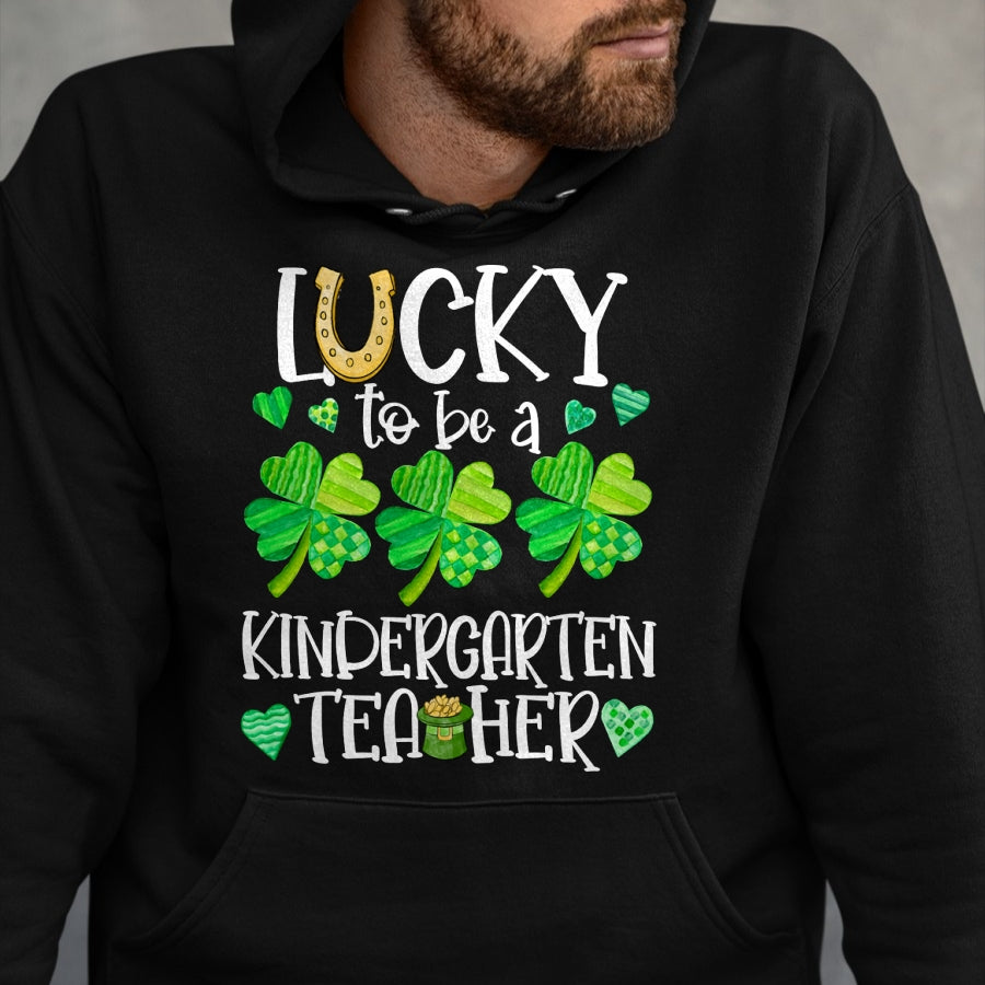 Patrick Day Shirts for Family, Funny Patrick Day shirts, st patrick's day Unisex T-Shirt/Hoodie/Sweatshirt HLT00 - Lucky To Be A Kindergarten Teacher, St Patrick Day Teachers Long Sleeve T-Shirt