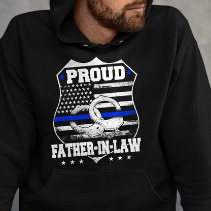 Gift for Dad Shirt, Funny Dad Unisex T-Shirt/Hoodie/Sweatshirt HLT00 – Proud Father-in-law Of Police Officer gift Police Officer T-Shirt