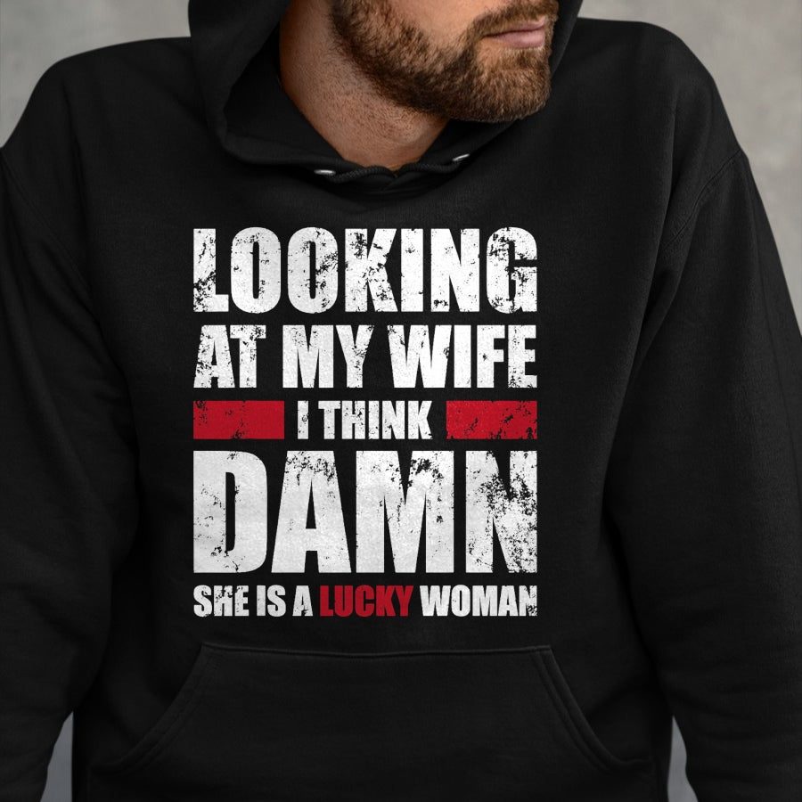 Best Wife Shirt, Wife and Husband Unisex T-Shirt/Hoodie/Sweatshirt HLT00 - Gift for wife T shirt, lucky wife   My Wife - She Is A Lucky Woman - Funny Husband T-Shirt