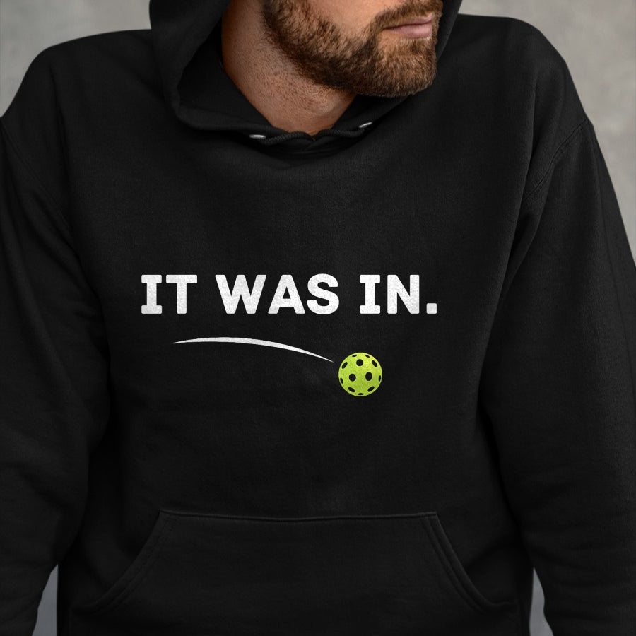 Funny Pickleball Shirt, Pickleball Lover Unisex T-Shirt/Hoodie/Sweatshirt HLT00 - It was in Funny Pickleball Player Paddleball Lover T-Shirt