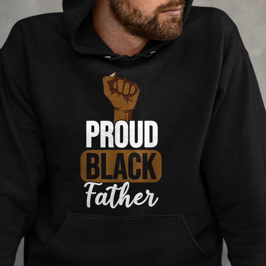 Gift for Dad Shirt, Funny Dad Unisex T-Shirt/Hoodie/Sweatshirt HLT00 – Proud Black Father Gift For Black Dad Black Lives Matter T-Shirt
