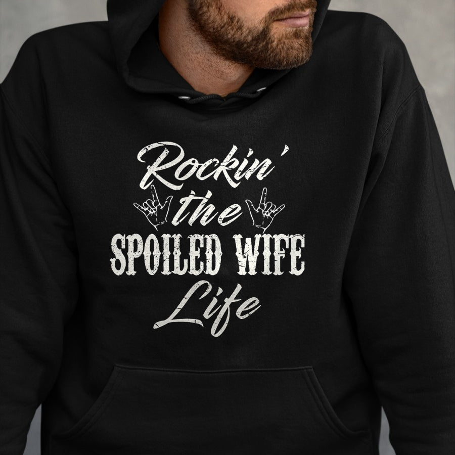 Best Wife Shirt, Wife and Husband Unisex T-Shirt/Hoodie/Sweatshirt HLT00 - Gift for wife T shirt, spoiled wife   Rockin the spoiled wife Life T-Shirt Apparel Clothing Tee