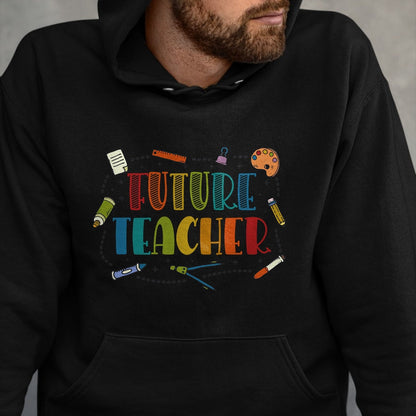 Best Teacher Shirt, Funny Teacher UnisexT-Shirt/Hoodie/Sweatshirt HLT00 - Future Teacher Costume for Kids T-Shirt