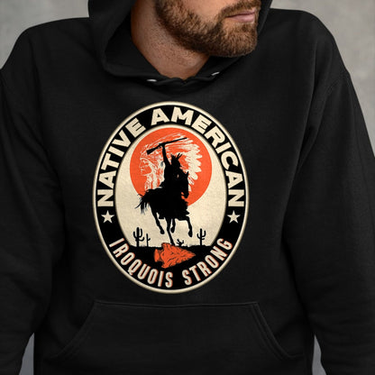 Native American T-Shirts, Vintage Native American Unisex T-Shirt/Hoodie/Sweatshirt HLT00 - Iroquois Tribe Native American Indian Strong Warrior Retro L