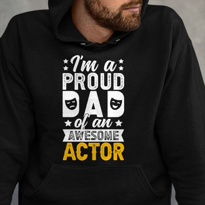 Gift for Dad Shirt, Funny Dad Unisex T-Shirt/Hoodie/Sweatshirt HLT00 – Proud Theatre Actor Dad Theatre Dad Theatre Father Long Sleeve T-Shirt