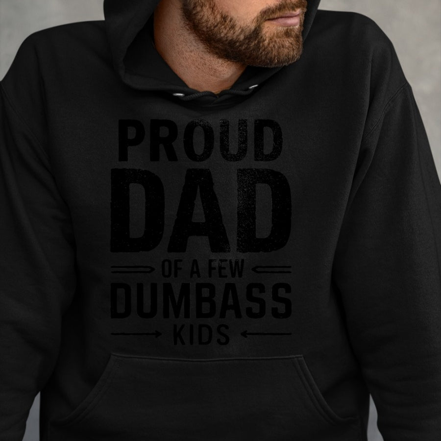 Gift for Dad Shirt, Funny Dad Unisex T-Shirt/Hoodie/Sweatshirt HLT00 – Proud Dad Of A Few Dumbass Kids Fathers Day T-Shirt