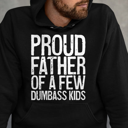 Gift for Dad Shirt, Funny Dad Unisex T-Shirt/Hoodie/Sweatshirt HLT00 – Mens Proud Father Of A Few Dumbass Kids T-Shirt Funny Fathers Day Tank Top