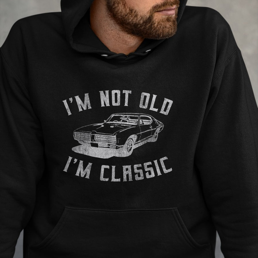 Gift for Dad Shirt, Funny Dad Unisex T-Shirt/Hoodie/Sweatshirt HLT00 – I_m Not Old I_m Classic Funny Car Graphic - Mens & Womens Short Sleeve T-Shirt