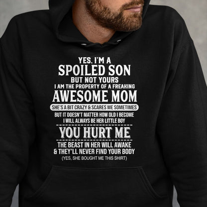 Gift for Mom Shirt, Funny Mom Unisex T-Shirt/Hoodie/Sweatshirt HLT00 - Yes I'm A Spoiled Son But Not Yours Freaking Awesome Mom T-Shirt