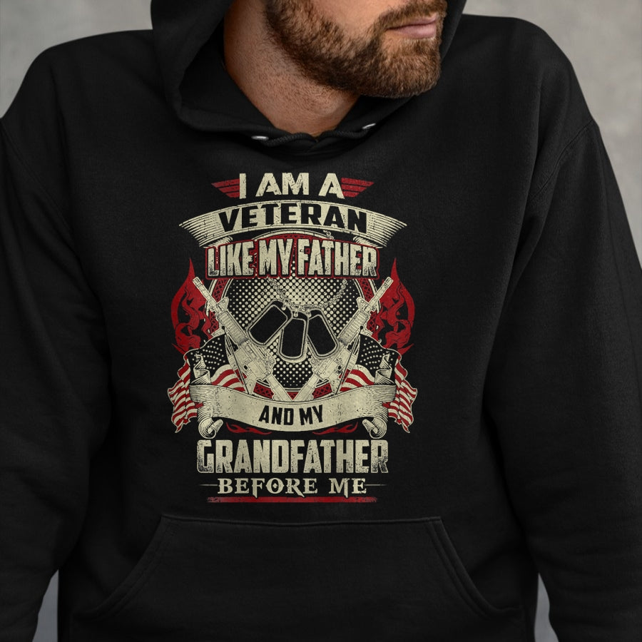 Gift for Dad Shirt, Funny Dad Unisex T-Shirt/Hoodie/Sweatshirt HLT00 – I_m A Veteran Like My Father Proud Army Grandfather T-Shirt