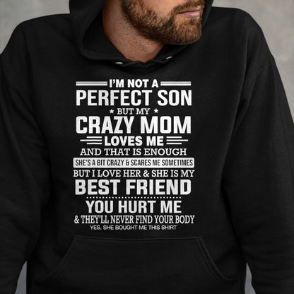 Gift for Mom Shirt, Funny Mom Unisex T-Shirt/Hoodie/Sweatshirt HLT00 - I'm Not A Perfect Son But My Crazy Mom Loves Me Mothers Day T-Shirt