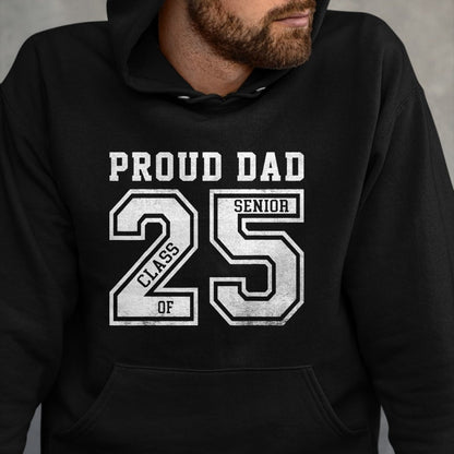 Gift for Dad Shirt, Funny Dad Unisex T-Shirt/Hoodie/Sweatshirt HLT00 – Proud Senior Dad 2025 Senior 2025 Dad Class Of 2025 Father T-Shirt