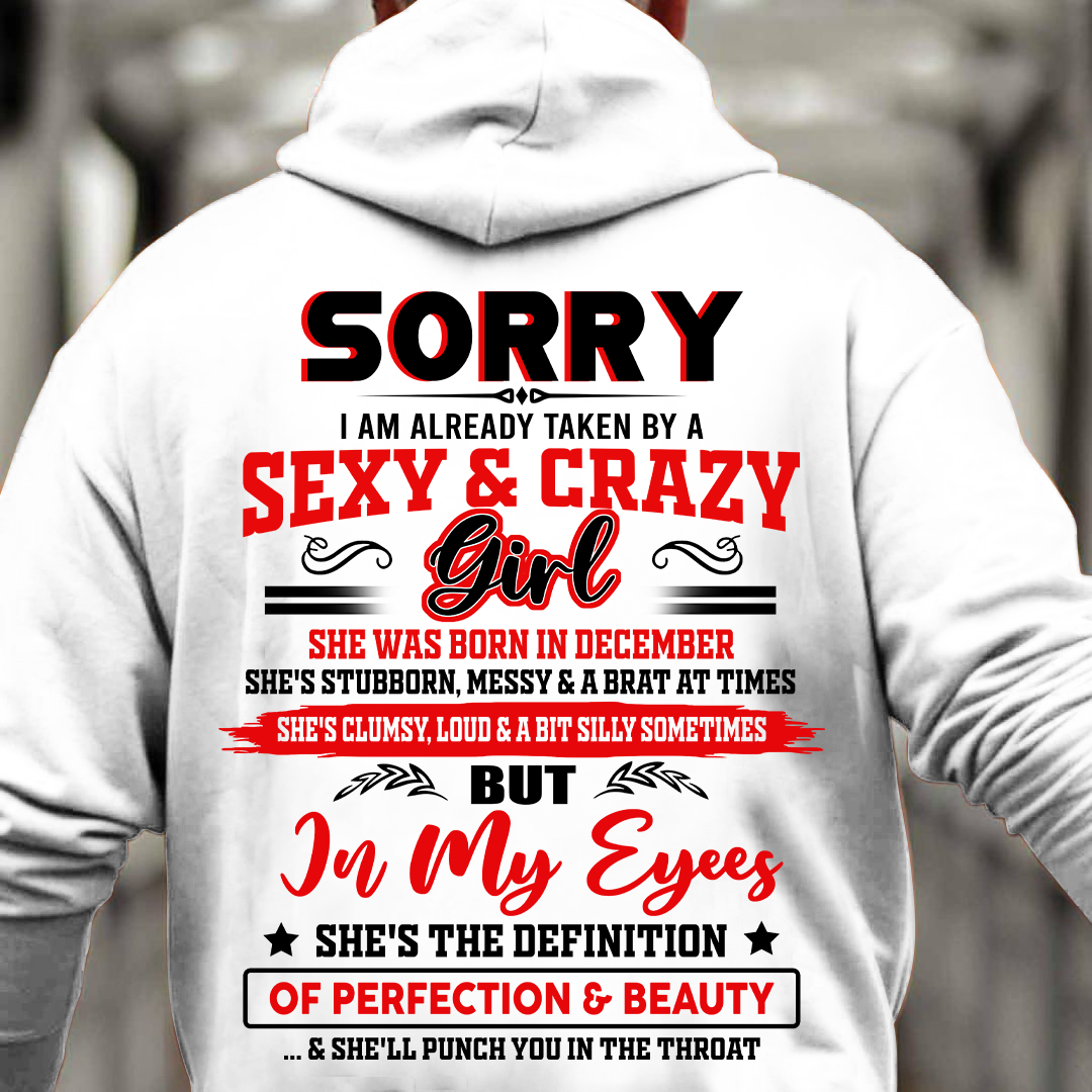 DECEMBER - SORRY, I'M READY TAKEN BY A SEXY & CRAZY GIRL - GIFT FROM WIFE/GIRLFRIEND TO HUSBAND/BOYFRIEND - HNDS012