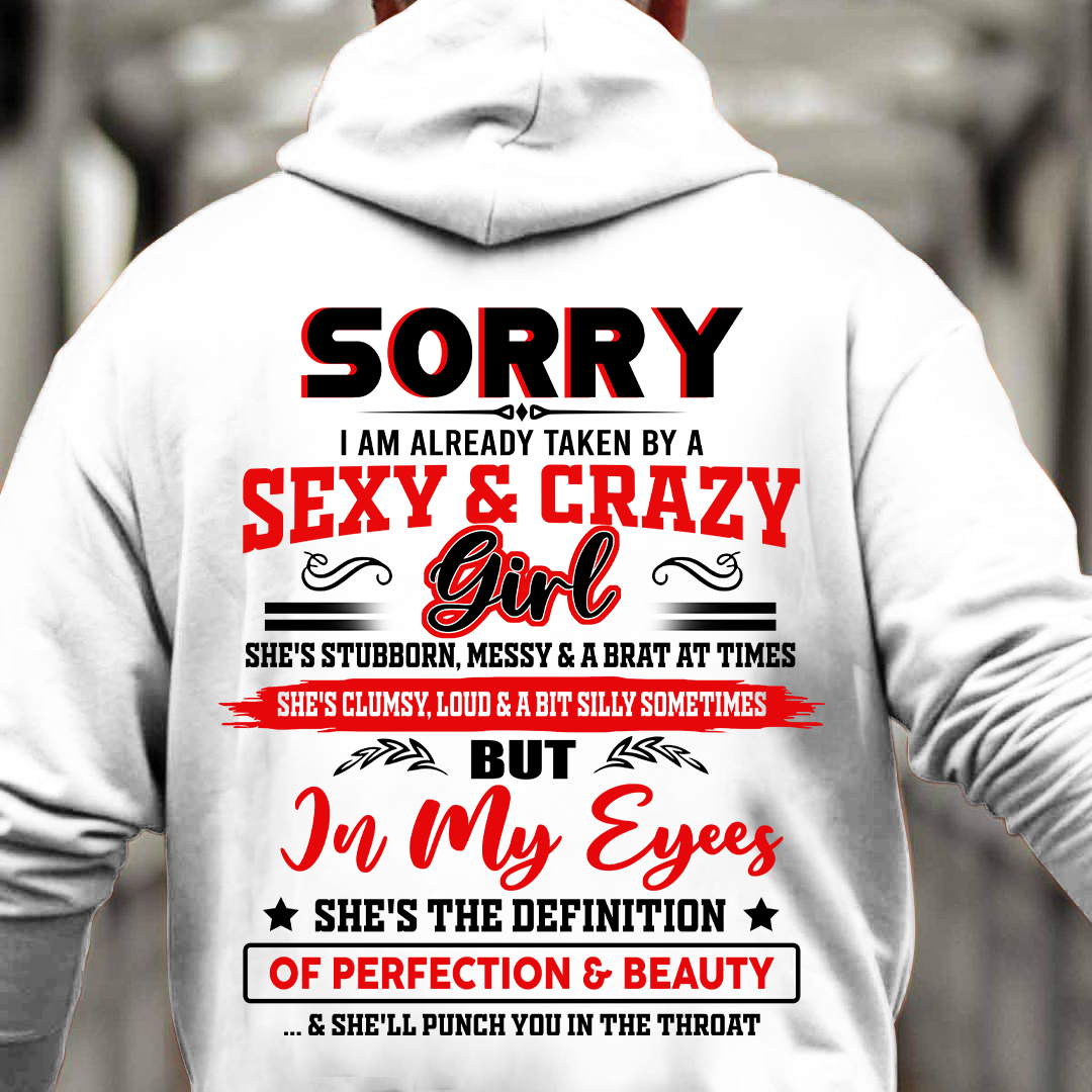 SORRY, I'M READY TAKEN BY A SEXY & CRAZY GIRL - GIFT FROM WIFE/GIRLFRIEND TO HUSBAND/BOYFRIEND - HNDS000