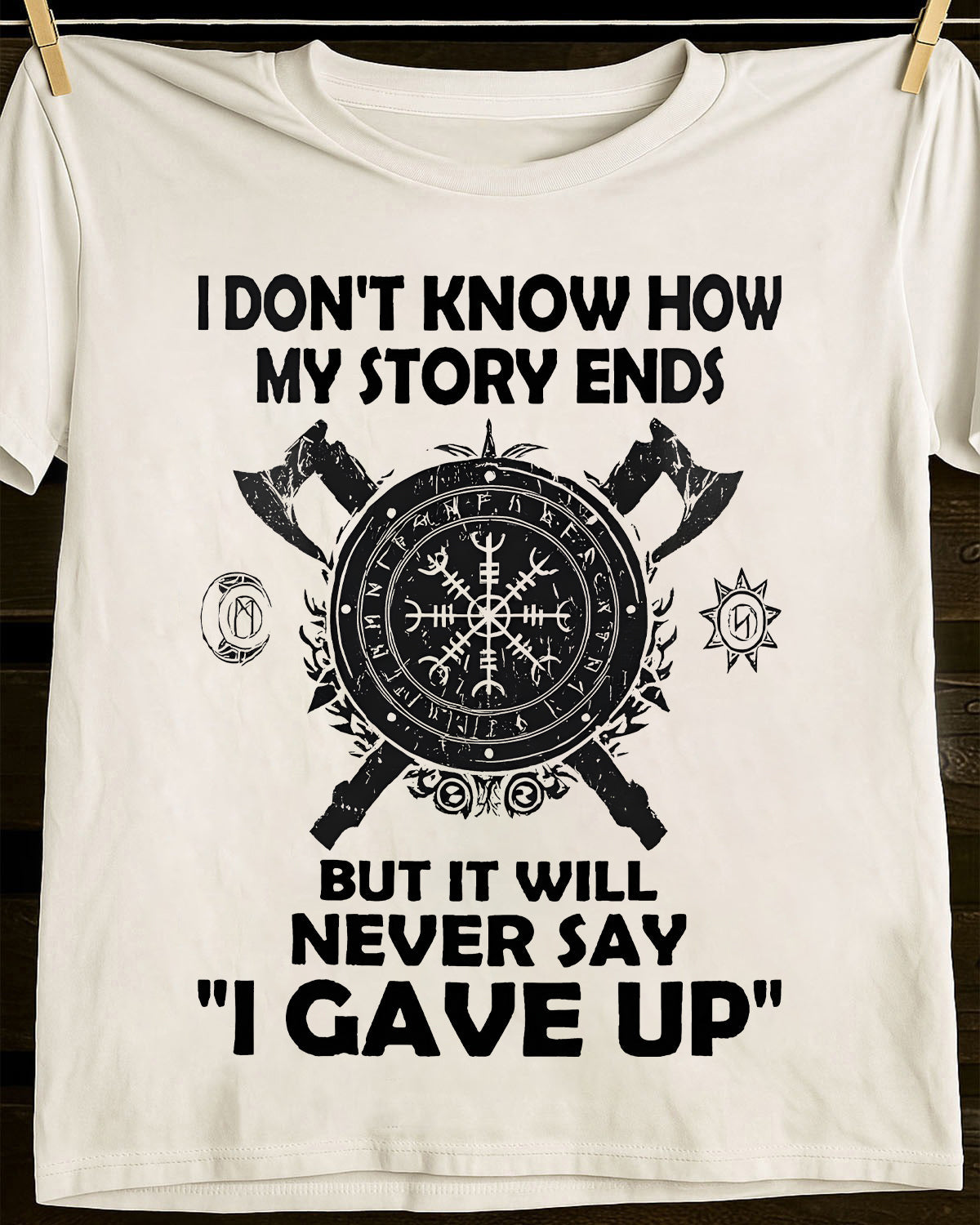 I NEVER SAY "I GAVE UP" - UNISEX T-SHIRT - MTNN00 (SKU12-144)