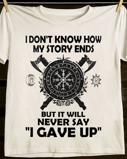 I NEVER SAY "I GAVE UP" - UNISEX T-SHIRT - MTNN00 (SKU12-144)