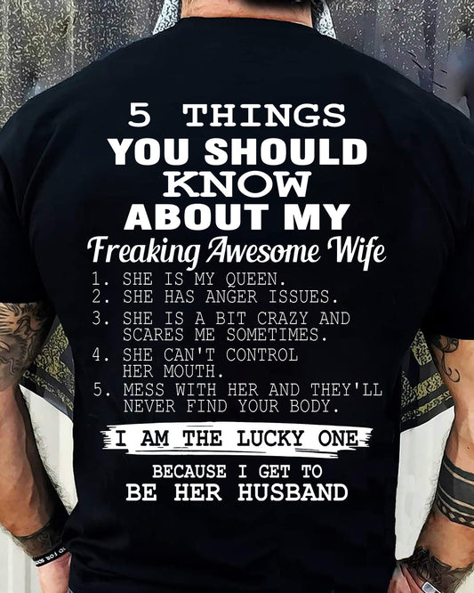 5 THINGS YOU SHOULD KNOW ABOUT MY FREAKING AWESOME WIFE - PERFECT GIFT FOR YOUR HUSBAND, BOYFRIEND - MTNN00 (SKU12-299)
