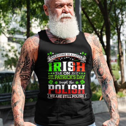 Patrick Day Shirts for Family, Funny Patrick Day shirts, st patrick's day Unisex T-Shirt/Hoodie/Sweatshirt HLT00 - Everyone Is A Little Irish On St Patrick Day Except Polish T-Shirt