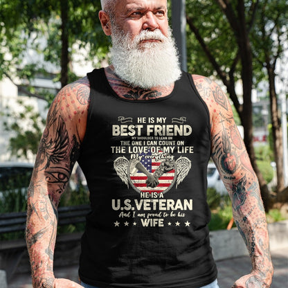 Best Wife Shirt, Wife and Husband Unisex T-Shirt/Hoodie/Sweatshirt HLT00 - Gift for wife T shirt, lucky wife   He Is My Best Friends Proud US Veteran Wife Saying T-Shirt