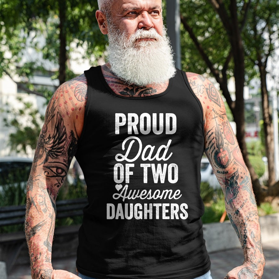 Gift for Dad Shirt, Funny Dad Unisex T-Shirt/Hoodie/Sweatshirt HLT00 – PROUD DAD OF TWO AWESOME DAUGHTERS Funny Father_s Day Joke T-Shirt