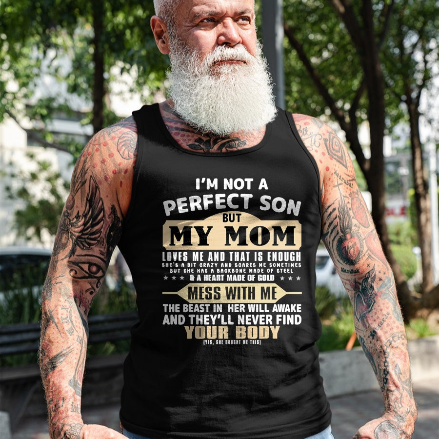 Gift for Mom Shirt, Funny Mom Unisex T-Shirt/Hoodie/Sweatshirt HLT00 - I'm Not a Perfect Son But My Mom Loves Me Mothers Day Men T-Shirt