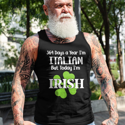Patrick Day Shirts for Family, Funny Patrick Day shirts, st patrick's day Unisex T-Shirt/Hoodie/Sweatshirt HLT00 - 364 Days A Year I'm Italian But Today I'm Irish Patrick Day T-Shirt