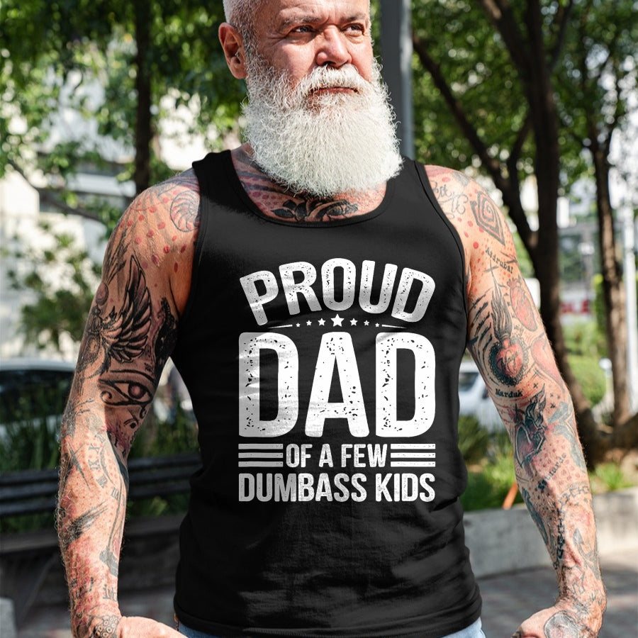 Gift for Dad Shirt, Funny Dad Unisex T-Shirt/Hoodie/Sweatshirt HLT00 – Proud Father of A Few Dumbass Kids Funny Fathers Day Tee T-Shirt