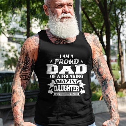 Gift for Dad Shirt, Funny Dad Unisex T-Shirt/Hoodie/Sweatshirt HLT00 – I Am A Proud Dad Of A Freaking Amazing Daughter for Father T-Shirt